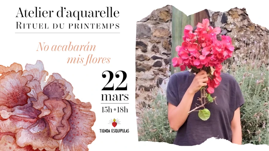 Atelier d'aquarelle rituel du Printemps - No acabarán mis flores (Atelier) - Tienda Esquipulas